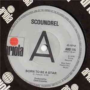 Scoundrel  - Born To Be A Star