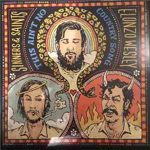 Sinners & Saints , Elonzo Wesley - This Ain't No Country Song