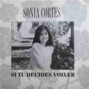 Sonia Cortés - Si Tú Decides Volver