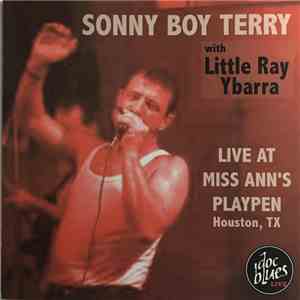 Sonny Boy Terry - Live At Miss Ann's Playpen Houston, TX
