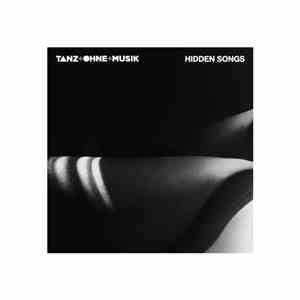 Tanz Ohne Musik - Hidden Songs