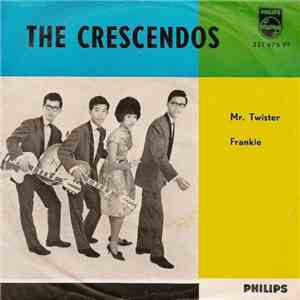 The Crescendos  - Mr. Twister