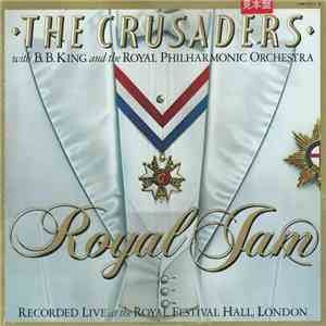 The Crusaders With B.B. King & The Royal Philharmonic Orchestra - Royal Jam