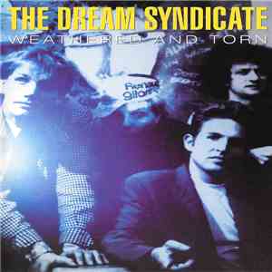 The Dream Syndicate - Weathered And Torn