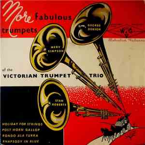 The Victorian Trumpet Trio - More Fabulous Trumpets
