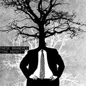 These Branches - The Payoff