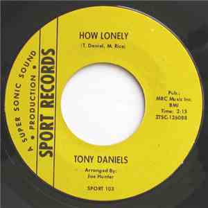 Tony Daniels - How Lonely