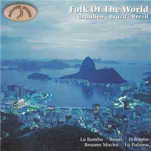 Various - Folk Of The World: Brasilien • Brazil • Brezil