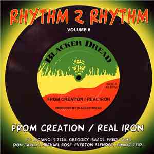 Various - Rhythm 2 Rhythm Volume 8: From Creation / Real Iron