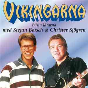 Vikingarna Med Stefan Borsch & Christer Sjögren - Bästa Låtarna