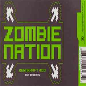 Zombie Nation - Kernkraft 400 (The Remixes)