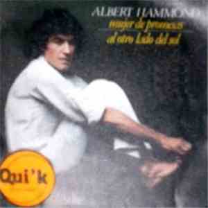 Albert Hammond - Mujer De Promesas / Al Otro Lado Del Sol
