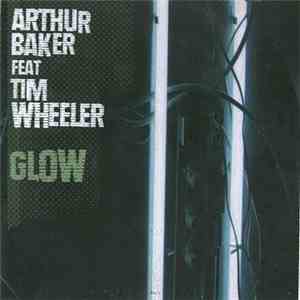 Arthur Baker - Glow