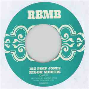 Big Pimp Jones - Rigor Mortis