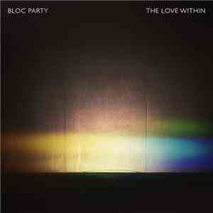 Bloc Party - The Love Within