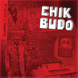 Chik Budo - Little zed / Scienceboy