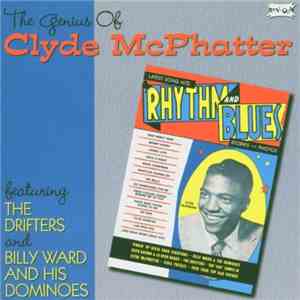Clyde McPhatter Featuring The Drifters And Billy Ward And His Dominoes - Th ...