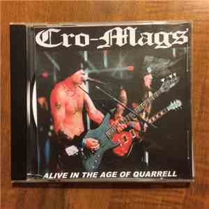 Cro-Mags - Alive In The Age Of Quarrel