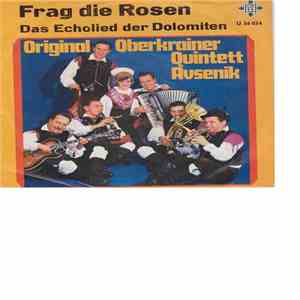 Das Original Oberkrainer Quintett Avsenik - Frag Die Rosen / Das Echolied D ...