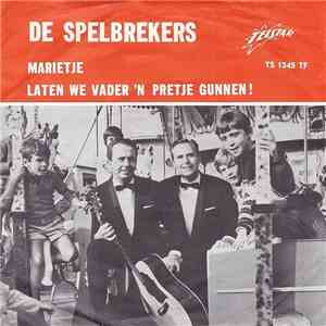 De Spelbrekers - Marietje / Laten We Vader 'n Pretje Gunnen
