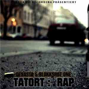 Desasta  & Blokkshot One - Tatort : Rap