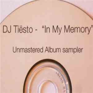 DJ Tiësto - In My Memory (Unmastered Album Sampler)