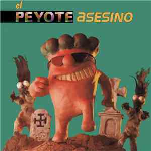 El Peyote Asesino - El Peyote Asesino