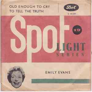 Emily Evans  - Old Enough To Cry / To Tell The Truth