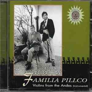 Familia Pillco - Violins From The Andes (Instrumental)