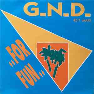 G.N.D. - For Fun