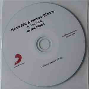 Henri Pfr & Romeo Blanco Ft. Veronica - In The Mood