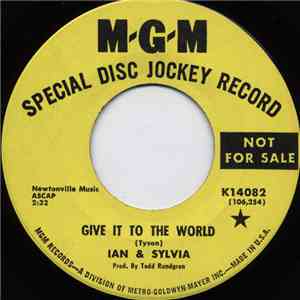 Ian & Sylvia - Give It To The World