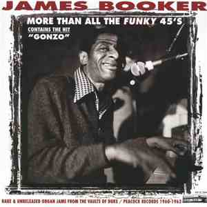 James Booker - More Than All The Funky 45's
