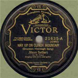 Jilson Setters - Way Up On Clinch Mountain / The Arkansaw Traveler