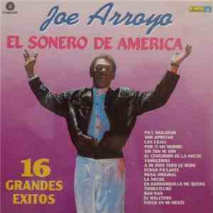 Joe Arroyo - El Sonero De América (16 Grandes Éxitos)