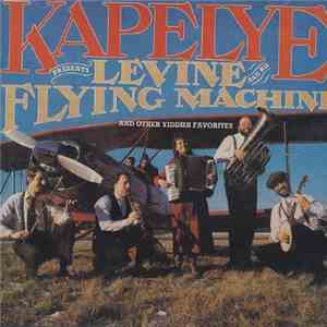 Kapelye - Levine and His Flying Machine