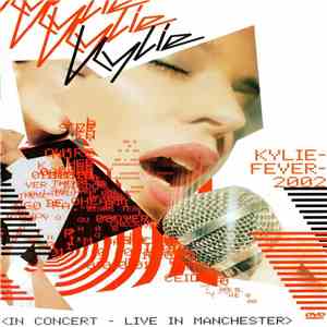 Kylie - KylieFever2002 (In Concert - Live In Manchester)
