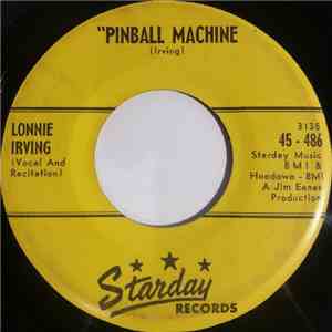 Lonnie Irving - Pinball Machine / I Got Blues On My Mind