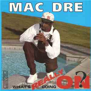 Mac Dre - What's Really Going On?