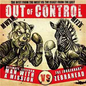Man With A Mission X Zebrahead - Out Of Control