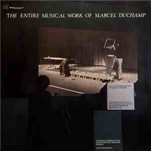 Marcel Duchamp - The Entire Musical Work Of Marcel Duchamp