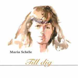 Maria Schéle - Till Dig