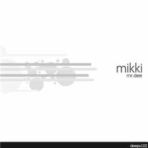 Mr.Dee - Mikki