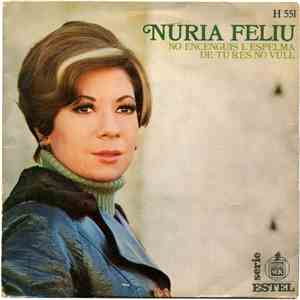 Núria Feliu - No Encenguis L'espelma / De Tu Res No Vull