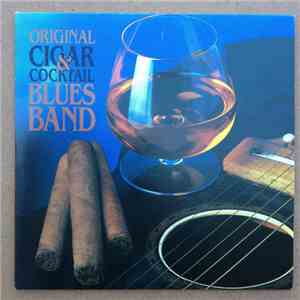Original Cigar & Cocktail Blues Band - Original Cigar & Cocktail Blues Band