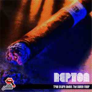Repton - True Story About The Dance Floor