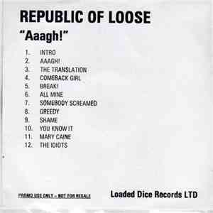 Republic Of Loose - Aaagh!