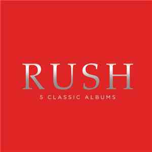 Rush - 5 Classic Albums