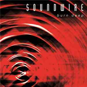 Soundwire - Burn Deep