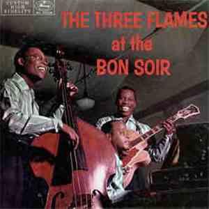 The Three Flames - At The Bon Soir
